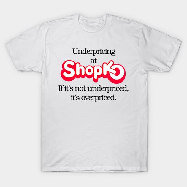 ShopKo Department store chain T-Shirt by carcinojen